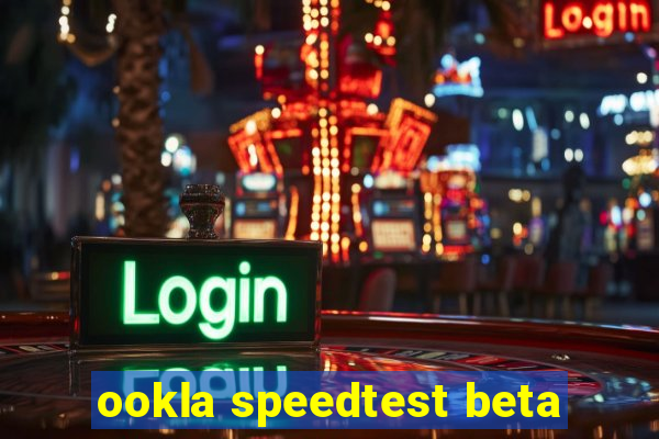 ookla speedtest beta